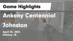 Ankeny Centennial  vs Johnston  Game Highlights - April 25, 2023
