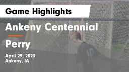 Ankeny Centennial  vs Perry  Game Highlights - April 29, 2023