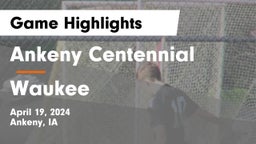 Ankeny Centennial  vs Waukee  Game Highlights - April 19, 2024