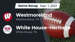 Recap: Westmoreland  vs. White House-Heritage  2023