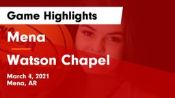 Mena  vs Watson Chapel  Game Highlights - March 4, 2021