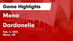 Mena  vs Dardanelle  Game Highlights - Feb. 3, 2023