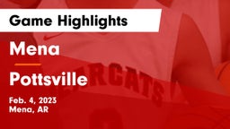 Mena  vs Pottsville  Game Highlights - Feb. 4, 2023