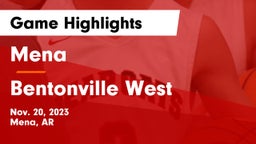 Mena  vs Bentonville West  Game Highlights - Nov. 20, 2023