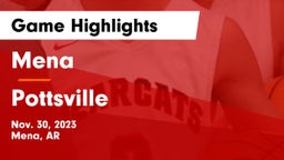 Mena  vs Pottsville  Game Highlights - Nov. 30, 2023