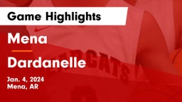 Mena  vs Dardanelle  Game Highlights - Jan. 4, 2024