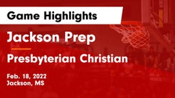 Jackson Prep  vs Presbyterian Christian  Game Highlights - Feb. 18, 2022