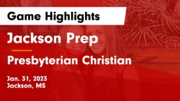 Jackson Prep  vs Presbyterian Christian  Game Highlights - Jan. 31, 2023