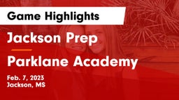 Jackson Prep  vs Parklane Academy  Game Highlights - Feb. 7, 2023