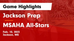 Jackson Prep  vs MSAHA All-Stars Game Highlights - Feb. 10, 2023