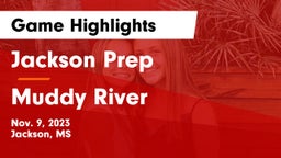 Jackson Prep  vs Muddy River Game Highlights - Nov. 9, 2023