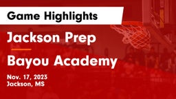 Jackson Prep  vs Bayou Academy  Game Highlights - Nov. 17, 2023