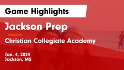 Jackson Prep  vs Christian Collegiate Academy  Game Highlights - Jan. 4, 2024