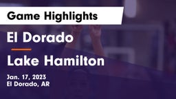 El Dorado  vs Lake Hamilton  Game Highlights - Jan. 17, 2023