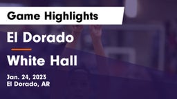 El Dorado  vs White Hall  Game Highlights - Jan. 24, 2023