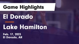 El Dorado  vs Lake Hamilton  Game Highlights - Feb. 17, 2023