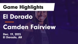 El Dorado  vs Camden Fairview  Game Highlights - Dec. 19, 2023