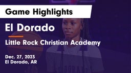 El Dorado  vs Little Rock Christian Academy  Game Highlights - Dec. 27, 2023