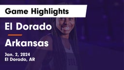 El Dorado  vs Arkansas  Game Highlights - Jan. 2, 2024
