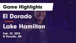 El Dorado  vs Lake Hamilton  Game Highlights - Feb. 23, 2024