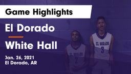 El Dorado  vs White Hall  Game Highlights - Jan. 26, 2021