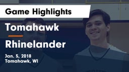 Tomahawk  vs Rhinelander  Game Highlights - Jan. 5, 2018