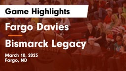 Fargo Davies  vs Bismarck Legacy  Game Highlights - March 10, 2023