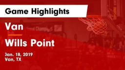 Van  vs Wills Point  Game Highlights - Jan. 18, 2019