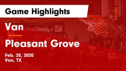 Van  vs Pleasant Grove  Game Highlights - Feb. 20, 2020