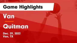Van  vs Quitman  Game Highlights - Dec. 29, 2022
