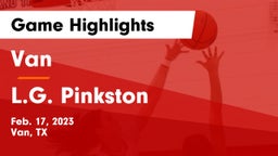 Van  vs L.G. Pinkston  Game Highlights - Feb. 17, 2023