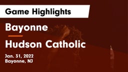 Bayonne  vs Hudson Catholic  Game Highlights - Jan. 31, 2022