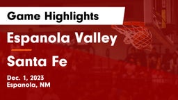 Espanola Valley  vs Santa Fe  Game Highlights - Dec. 1, 2023