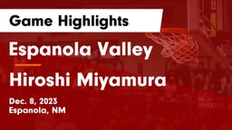 Espanola Valley  vs Hiroshi Miyamura  Game Highlights - Dec. 8, 2023