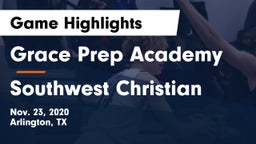 Grace Prep Academy vs Southwest Christian  Game Highlights - Nov. 23, 2020