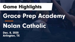 Grace Prep Academy vs Nolan Catholic  Game Highlights - Dec. 8, 2020