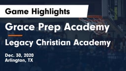 Grace Prep Academy vs Legacy Christian Academy  Game Highlights - Dec. 30, 2020