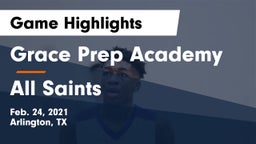 Grace Prep Academy vs All Saints  Game Highlights - Feb. 24, 2021