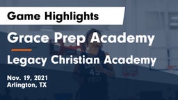 Grace Prep Academy vs Legacy Christian Academy  Game Highlights - Nov. 19, 2021