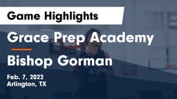 Grace Prep Academy vs Bishop Gorman  Game Highlights - Feb. 7, 2022