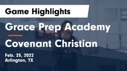Grace Prep Academy vs Covenant Christian Game Highlights - Feb. 25, 2022