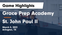 Grace Prep Academy vs St. John Paul II  Game Highlights - March 5, 2022