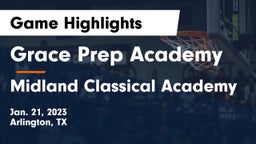Grace Prep Academy vs Midland Classical Academy Game Highlights - Jan. 21, 2023