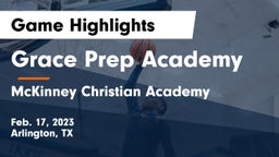 Grace Prep Academy vs McKinney Christian Academy Game Highlights - Feb. 17, 2023