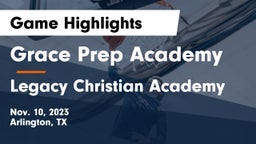 Grace Prep Academy vs Legacy Christian Academy  Game Highlights - Nov. 10, 2023