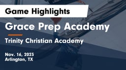 Grace Prep Academy vs Trinity Christian Academy  Game Highlights - Nov. 16, 2023