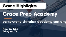 Grace Prep Academy vs cornerstone christian academy san angelo Game Highlights - Nov. 30, 2023