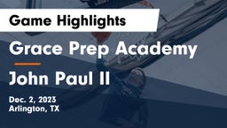 Grace Prep Academy vs John Paul II  Game Highlights - Dec. 2, 2023