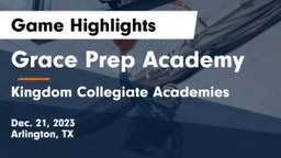 Grace Prep Academy vs Kingdom Collegiate Academies Game Highlights - Dec. 21, 2023