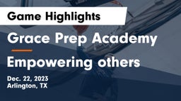 Grace Prep Academy vs Empowering others  Game Highlights - Dec. 22, 2023